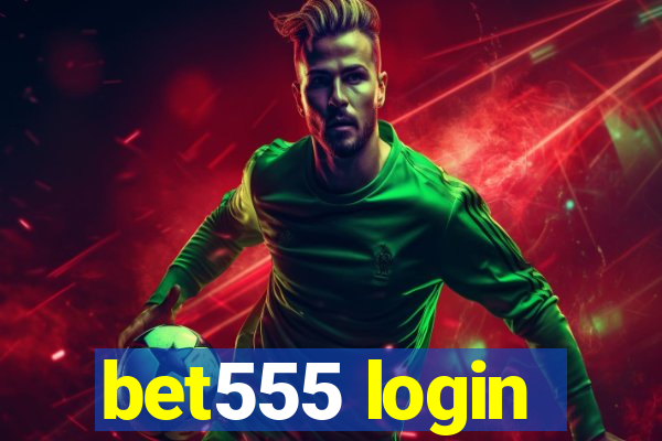 bet555 login